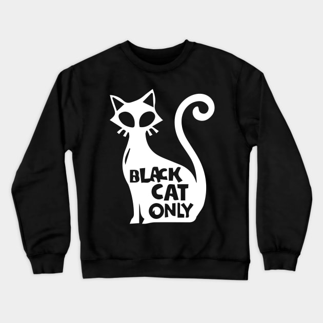 Black Cat Only-Dark Crewneck Sweatshirt by M2M